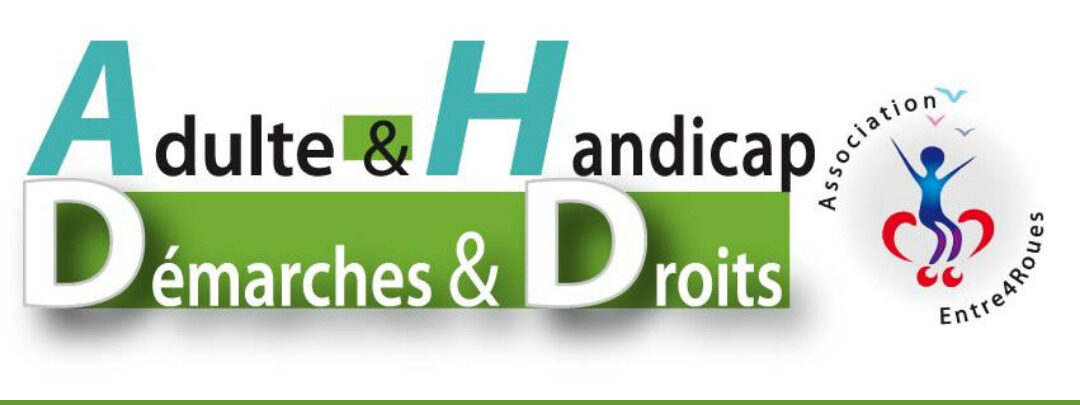 Adulte et Handicap Démarches et Droits